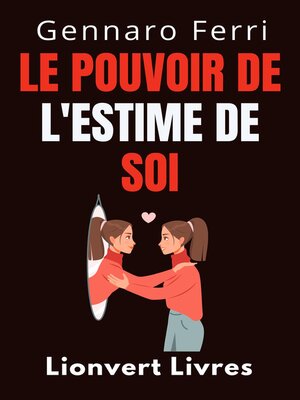 cover image of Le Pouvoir De L'estime De Soi